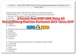 2 Contoh Soal Kkpi Smk Kelas Xii Semua Bidang Keahlian Kurikulum 2013 Tahun 2017 Merupakan Materi Soal Untuk Dijadikan Referensi Dalam Membuat N Belajar Melatih
