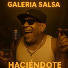 Haciéndote el Amor (Galleria Salsa Soul 1950)