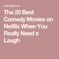 Looking for a funny movie to watch on netflix? The 30 Best Comedy Movies On Netflix Right Now Good Comedy Movies Comedy Movies On Netflix Comedy Movies