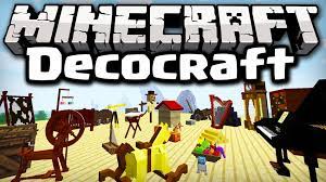 Exactly in this app you can find such mods as: Decocraft Mod 1 12 2 1 11 2 Decorate Your World 9minecraft Net