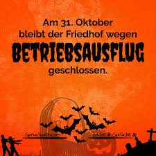 Schaurig Schones Halloween Friedhof Wegen Betriebsausflug Geschlossen Grusse Feiertagsspruche Halloween Spruche Halloween Grusse Frohliches Halloween