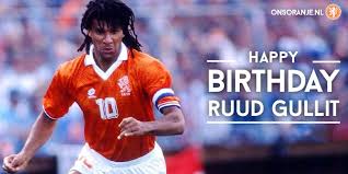 ruud gullit s birthday 9 1 2015 voetballers voetbal gefeliciteerd