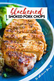 Traeger Blackened Pork Chops Easy Traeger Wood Pellet Grill Recipe Recipe Smoked Pork Smoked Pork Chops Pellet Grill Recipes