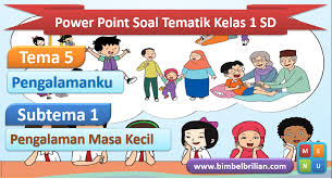 Berilah tanda silang (x) pada huruf a, b, atau c sesuai dengan jawaban yang kalian anggap paling benar! Power Point Ppt Soal Tema 5 Kelas 1 Sd Subtema 1 Pengalaman Masa Kecil Bimbel Brilian