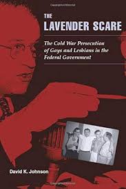 The Lavender Scare: The Cold War Persecution of Gays and Lesbians in the  Federal Government (English Edition) eBook : Johnson, David K.: Amazon.de:  Kindle Store