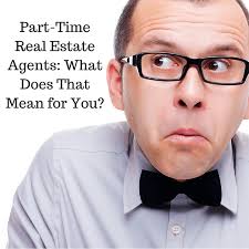 Take stock of your current finances and spare time. Part Time Real Estate Agents What Does That Mean For You