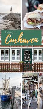 Urlaub In Cuxhaven Dicke Potte Backfisch Und Seeluft Urlaub Nordsee Urlaub Cuxhaven