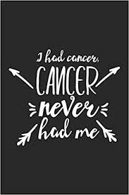 Cancer is a zodiac sign in the horoscope that gives everything for love and believes in fairy tales. I Had Cancer Cancer Never Had Me Cancer 50 Essential Things To Do Cancer Patient Cookbook Cancer Love Story Cancer Journals Cancer Memoirs And Cookbook Cancer Journies Cancer Journal Amazon De Journal Cancer