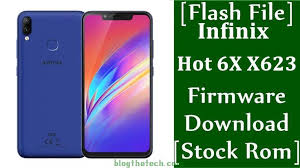 Flash File Infinix Hot 6x X623 Firmware Download Stock Rom In 2020 Firmware Rom Flash