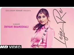 Leja Leja Re Song Leja Leja Re New Song Leja Re Video Dhvani Bhanushali Tanishk Bagchi Youtu Romantic Songs Romantic Song Lyrics Music Lyrics Songs
