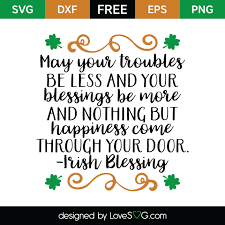 May Your Troubles Be Less Lovesvg Com Svg Quotes Cricut Free Cricut