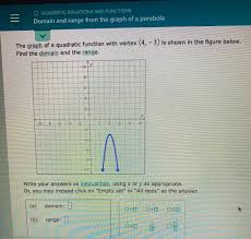 Solved O Quadratic Equations And Functions Domain And Ran Chegg Com