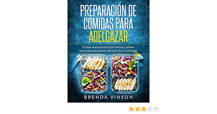 *free* shipping on qualifying offers. Preparacion De Comidas Para Adelgazar El Libro Revolucionario Con Recetas Y Planes Semanales Para Perder Peso De Forma Saludable Spanish Edition Vinson Brenda 9798652981105 Amazon Com Books