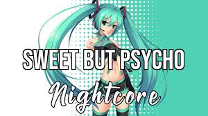 Joong&nine (j9)176 views5 months ago. Nightcore Sweet But Psycho Ava Max Youtube