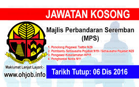 Untuk kerja kosong disember, cukup √ senarai kilang di desa cemerlang | jawatan kosong terkini, utusan borneo kerja kosong, jwatan kosong security sg petani 2019, hospital uitm puncak alam, iklan jawatan. Jawatan Kosong Majlis Perbandaran Seremban Mps 06 Disember 2016 Kerja Kosong Majlis Perbandaran Seremban Mps Disember 2016 Permohonan Adalah Di Seremban