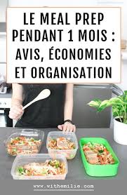 Le Meal Prep Pendant 1 Mois Avis Economies Realisees Et Organisation With Emilie Lifestyle Simple Et Naturel Manger Sainement Recettes De Cuisine Preparation De Repas