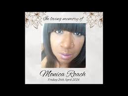 Monica Roach Funeral Service -- Friday 26 April 2024