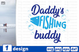 Free Free 108 Daddy&#039;s Fishing Buddy Svg SVG PNG EPS DXF File