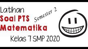 Artikel ini berisi kumpulan soal penilaian tengah semester (pts) tahun 2020 untuk kelas vii yang terdiri dari mata pelajaran matematika, biologi, fisika dan ekonomi. Latihan Soal Pts Matematika Kelas 7 Semester 2 Tahun 2020 Youtube