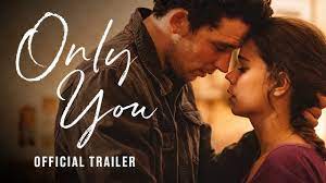 Up to you (2018) description: Only You Official Uk Trailer In Cinemas On Demand 12 July Youtube