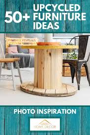 Older furniture is much sturdier than newer, cheaper models, meaning you will probably get more for your money when you transform an old table instead of a new one. 50 Upcycled Furniture Ideas Photo Inspiration Home Decor Bliss