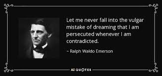 Let Me Never Fall Into The Vulgar Mistake Ralph Waldo Emerson 850x400 Ralph Waldo Emerson Quotes Emerson Quotes Ralph Waldo Emerson