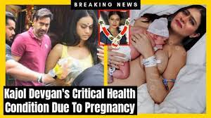Kajol Devgan's Critical Health Condition due to Pregnancy 