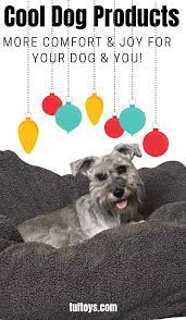Want To Get Something Special For Your Dog This Christmas Check Out This List Of Cool Dog Products Give Some Comfort And Joy To Your Dog Best Dogs Dog Brain