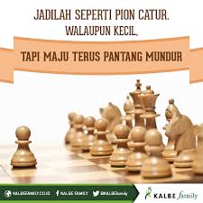 Harapannya bisa membuat kalian para pembaca setia lebih semangat dan lebih bijak dalam menyikapi hidup ini. 27 Kata Kata Bijak Pion Catur Kata Bijak Mutiara Cinta