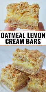 Easy Oatmeal Lemon Cream Bars Recipe Lemon Dessert Recipes Lemon Squares Recipe Fruit Bars Recipe