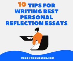 A reflective essay offers you the unique opportunity to engage in personal growth as you complete an assignment for your education. 10 Tips For Writing Best Personal Reflection Essays Urgent Homework Blog