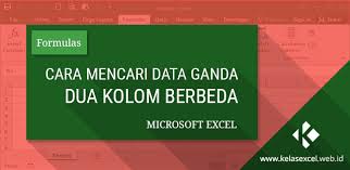 Rumus Excel Untuk Mencari Data Yang Sama Dalam Dua Kolom Microsoft Excel Microsoft Teks