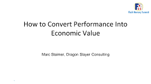 How to Convert Performance Into Economic Value