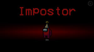 How To Get Imposter Every Time In Among Us Game 2020 Among Us Is A Popular Game And If You Are A Team Member You Would Always Imposter How To Get
