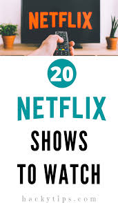 20 Netflix Tv Shows You Should Watch All Time Hits Top Three Shows In 2020 Shows On Netflix Amazon Prime Tv Shows Best Tv Shows