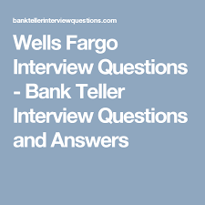 Wells Fargo Interview Questions Bank Teller Interview Questions And Answers This Or That Questions Interview Questions Bank Teller