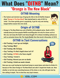 Oitnb Meaning What Does Oitnb Mean And Stand For 7 E S L Oitnb Meant To Be How To Start Conversations