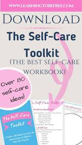 Worksheets are a very important part of learning english. Self Care Toolkit Guide Workbook Learning To Be Free Self Care Worksheets Workbook Self Care