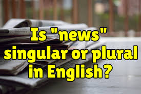 Is News Singular Or Plural Espresso English