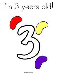 I M 3 Years Old Coloring Page 3 Years Old Coloring Pages Worksheets For 2 Year Olds