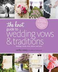 The Knot Guide To Wedding Vows And Traditions Revised Edition By Carley Roney Editors Of The Knot 9780770433796 Penguinrandomhouse Com Books Wedding Vows Vows Wedding Knot