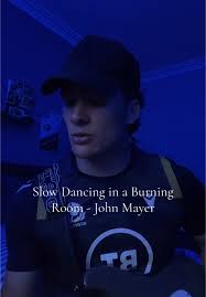 Slow Dancing in a Burning Room: A Guitar Cover