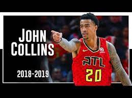 1st rnd, 19th by atl. Hawks Pf John Collins 2018 2019 Season Highlights á´´á´° Youtube