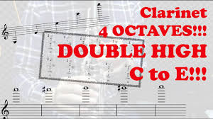 Clarinet Ultra High Notes 4 Octaves To Altissimo High High E