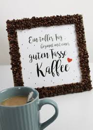 Toller Tag Guter Kaffee Basteln Basteln Mit Kindern Deko Basteln