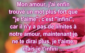 Mon Amour J Ai Enfin Trouve Un Mot Plus Fort Que Je T Aime C Est Infini Car Il N Y A Pas De Limites A Notre A Mots D Anniversaire Phrase Amour Mot A Trouver