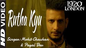 Rootha Kyun Full Video Song - 1920 LONDON - HD - video Dailymotion