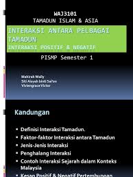 Perkembangan dan kemajuan tamadun malaysia. Interaksi Antara Pelbagai Tamadun