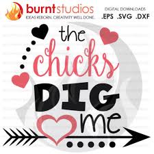 Whether you book a hotel room for the night or turn your bedroom into a special romantic location for the night, he'll what do guys want? Svg Cutting File The Chicks Dig Me Boys Baby S First Valentine S Day Heart Love Cupid February 14 Design Decal Cutting File Svg Png Burnt Studios