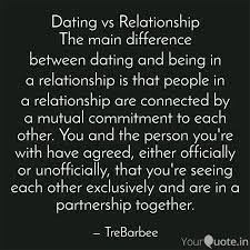 I nstead its attempting to bring a language and analysis to some of the differences between these terms and relationship perceptions. Dating Vs Relationship Th Quotes Writings By Tracey Barbee Yourquote